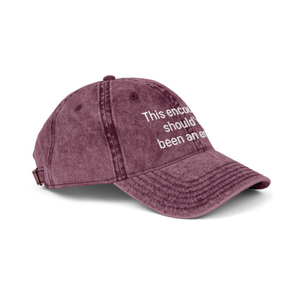 "This encounter should've been an email" Vintage Embroidered Baseball Cap
