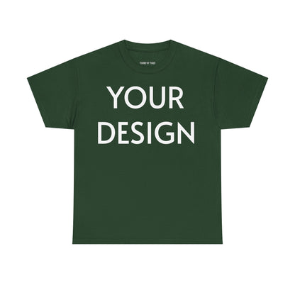Custom Design T-Shirt — Personalized Print