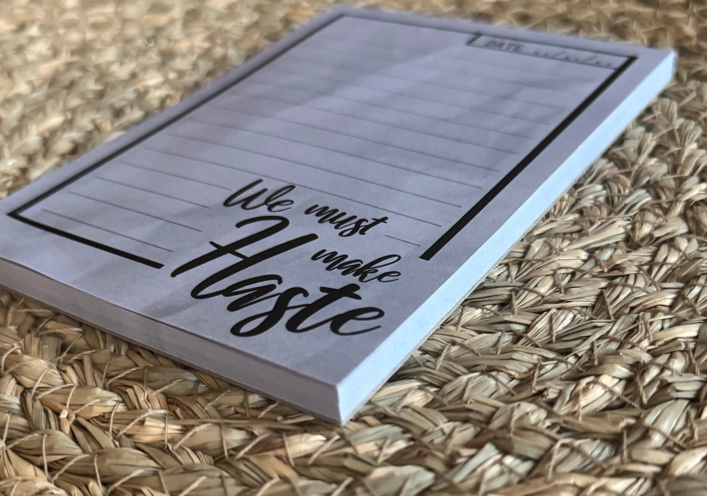 Ladies must make haste Notepad A6